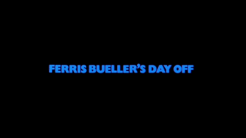Ferris Bueller's Day Off Movie Title Screen
