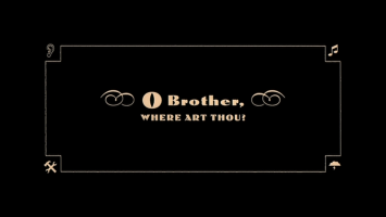 O Brother, Where Art Thou? Movie Title Screen