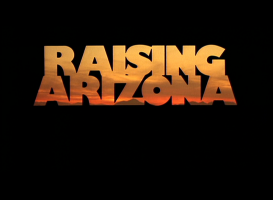 Raising Arizona Movie Title Screen