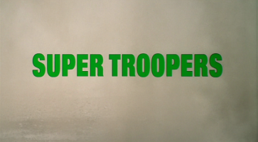 Super Troopers Movie Title Screen